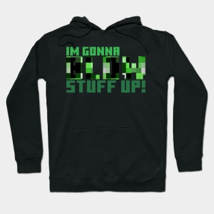 Blow stuff up! Hoodie